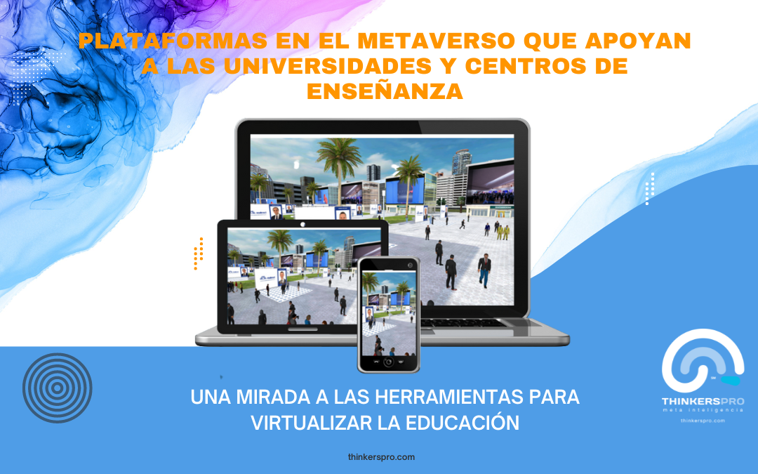 PLATAFORMAS EN EL METAVERSO QUE APOYAN A LAS UNIVERSIDADES Y CENTROS DE ENSEÑANZA